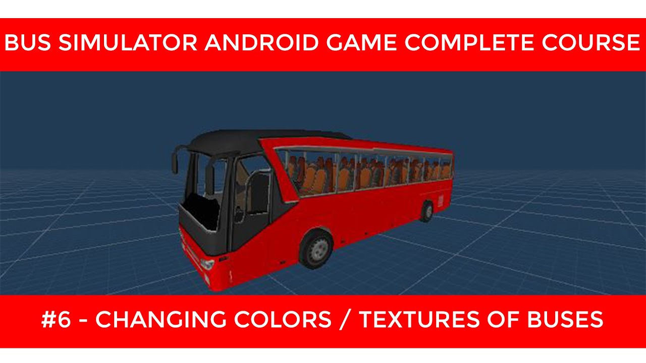 Changing Textures Colors Of Buses #6 | Bus Simulator Android Game Complete Course