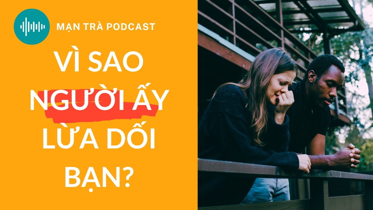 Tại sao đối phương ngoại tình / lừa dối bạn?