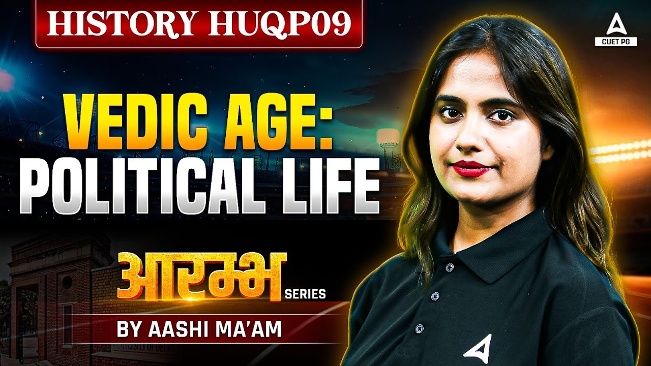 Vedic Age for CUET PG History 2025 | HUQP09 | By Aashi Ma'am