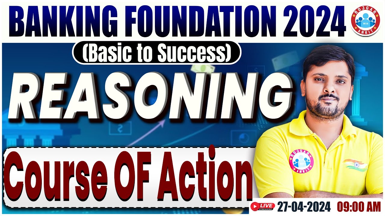 Bank Exams Foundation 2024 |Course OF Action |  Banking Reasoning By Rohit Sir | Banking By RWA