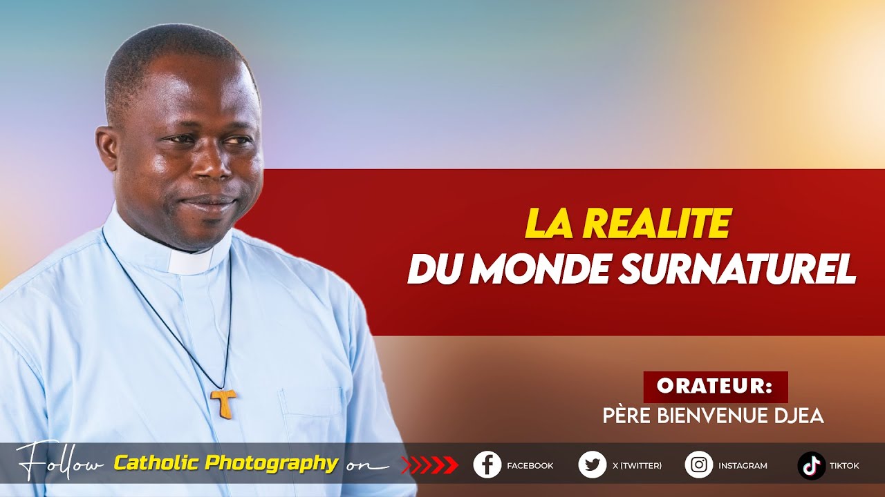 LES REALITES DU MONDE SURNATUREL - Père Bienvenu Djea