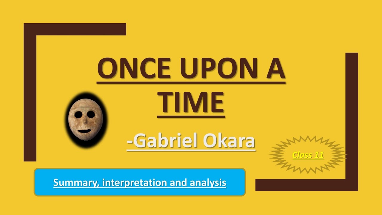 Gabriel Okara's | Once Upon a Time | class 11| Tamil