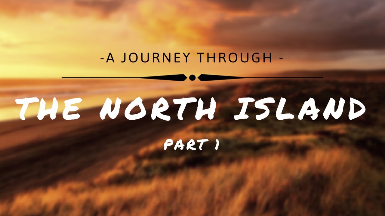 A Journey Through - The North Island (Cinematic Travel Video - New Zealand) (SONY X FPV)