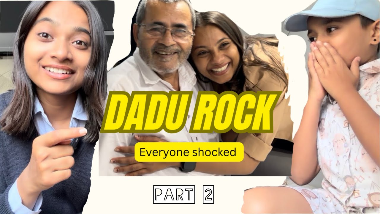 DADU ROCKED 🤩|| PART 2