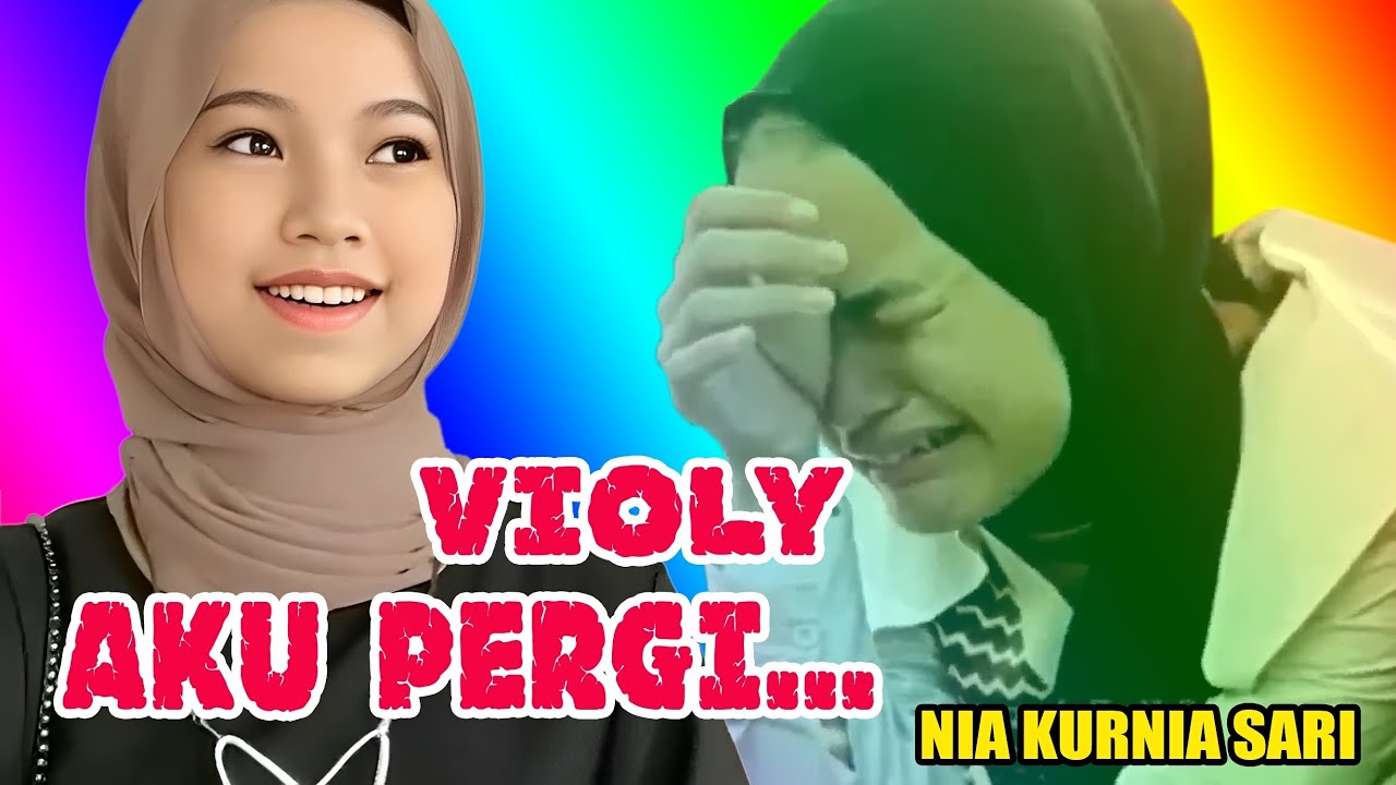 NIA KURNIA SARI - VIOLY AKU PERGI | Lagu sedih bikin nangis 😭😭😭❤
