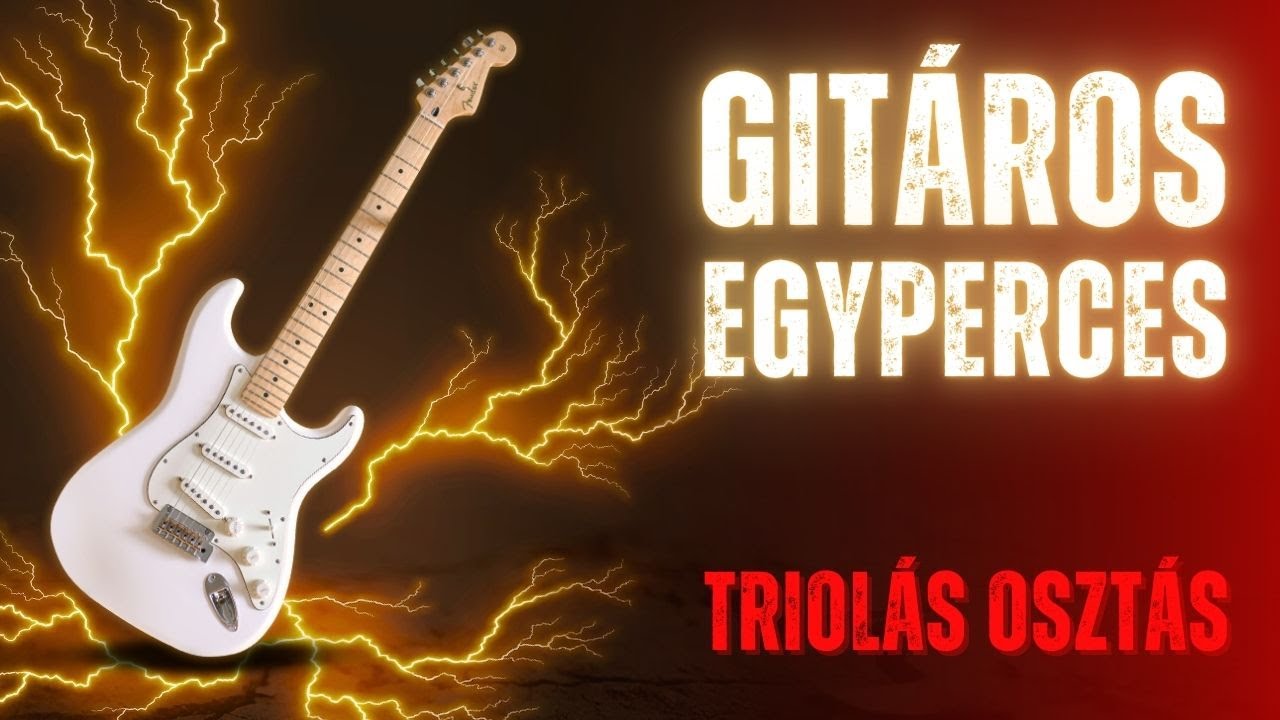 Gitáros egypercesek - A triola fontos ritmus, így építheted be!