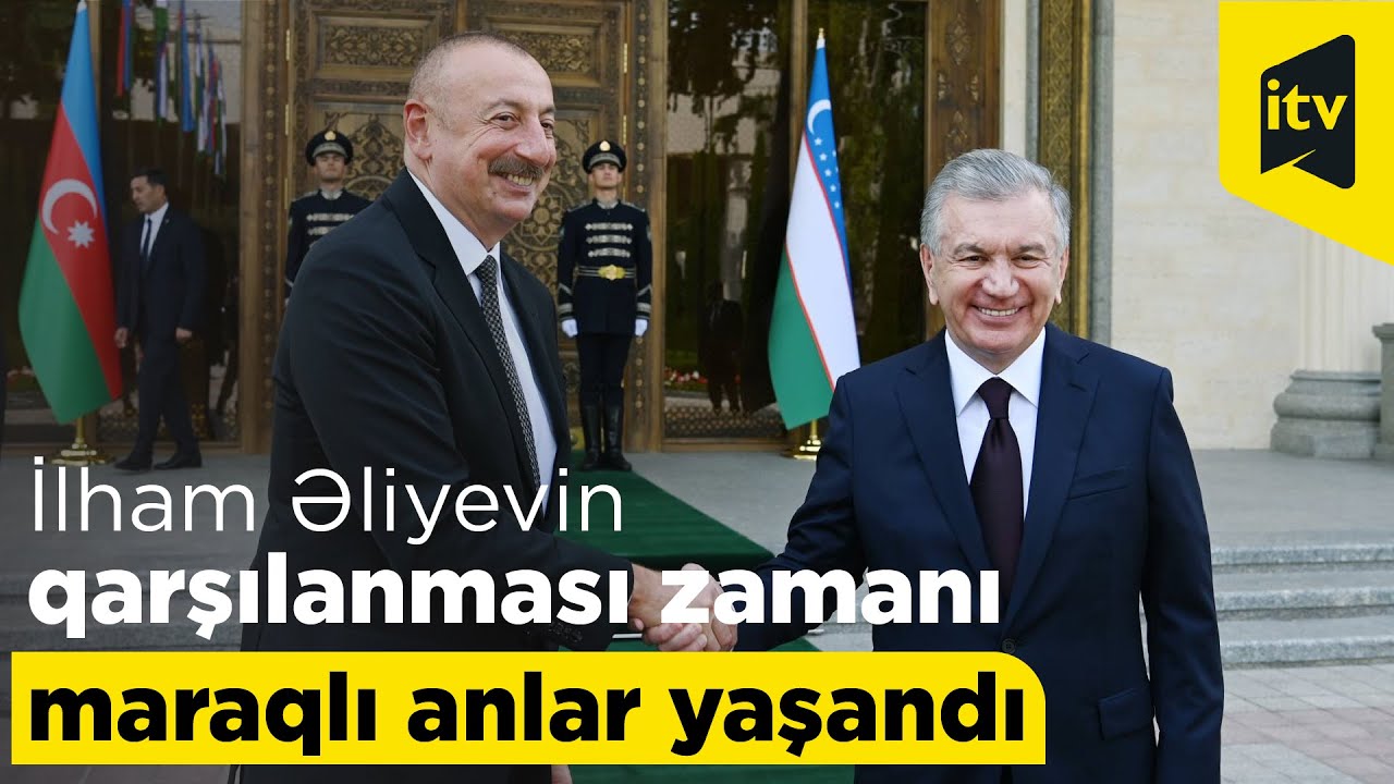 Özbəkistanın Ürgənc şəhərində Prezident İlham Əliyevin qarşılanması zamanı maraqlı anlar yaşandı
