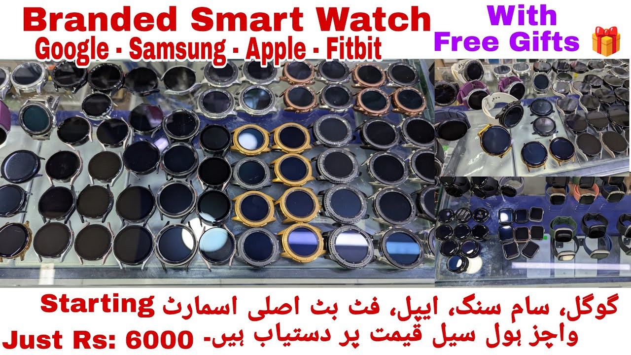 Samsung ,Apple ,Google ,Fitbit Original Smart Watch Wholesale Price Karachi Wholesale Mobile Market
