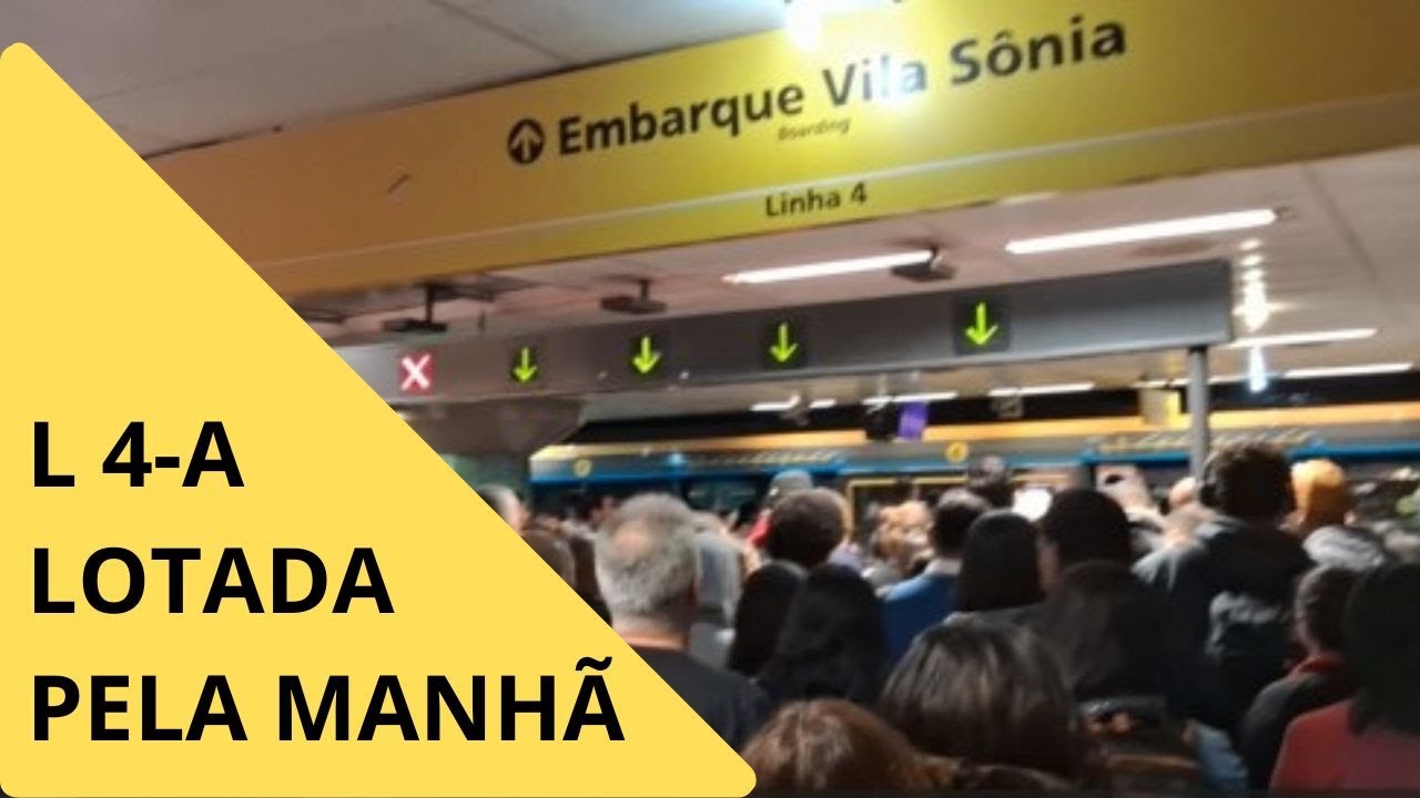 Linha 4-Amarela - Lotada Pela Manhã