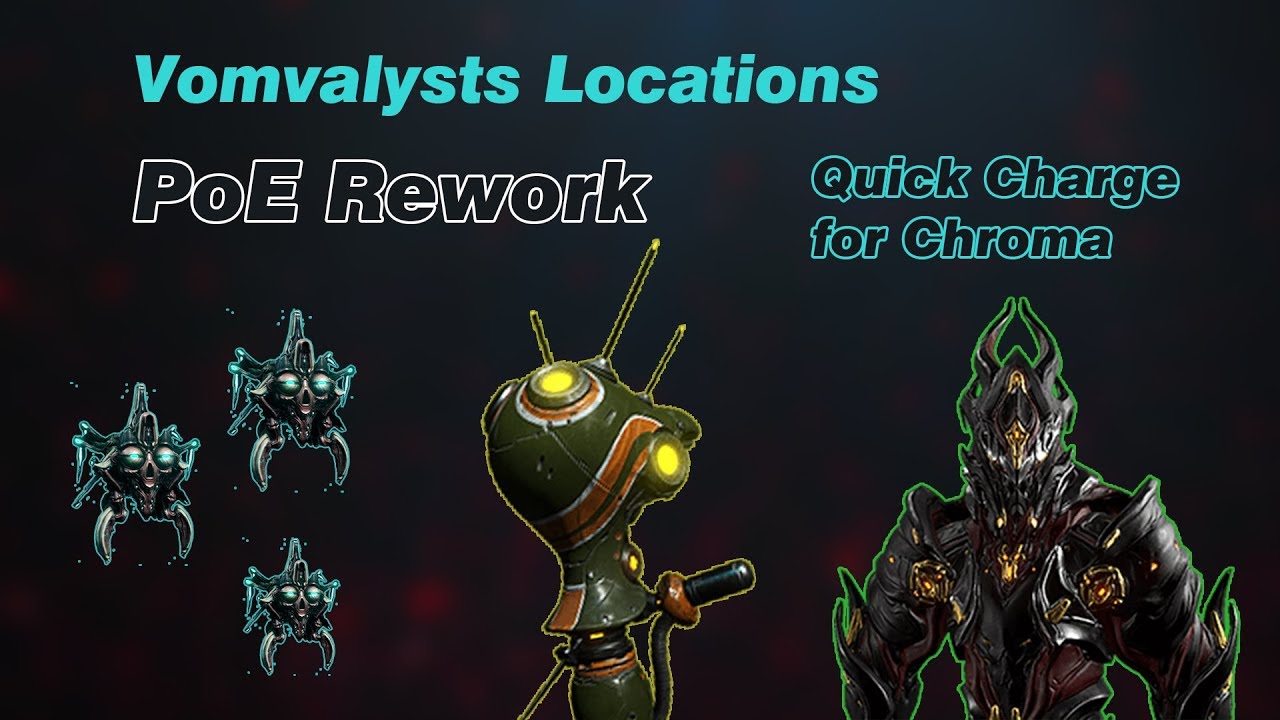 Lures Quick Charge(Maybe Outdated) - Vomvalyst Spawn Locations | Plains of Eidolon Rework | Warframe