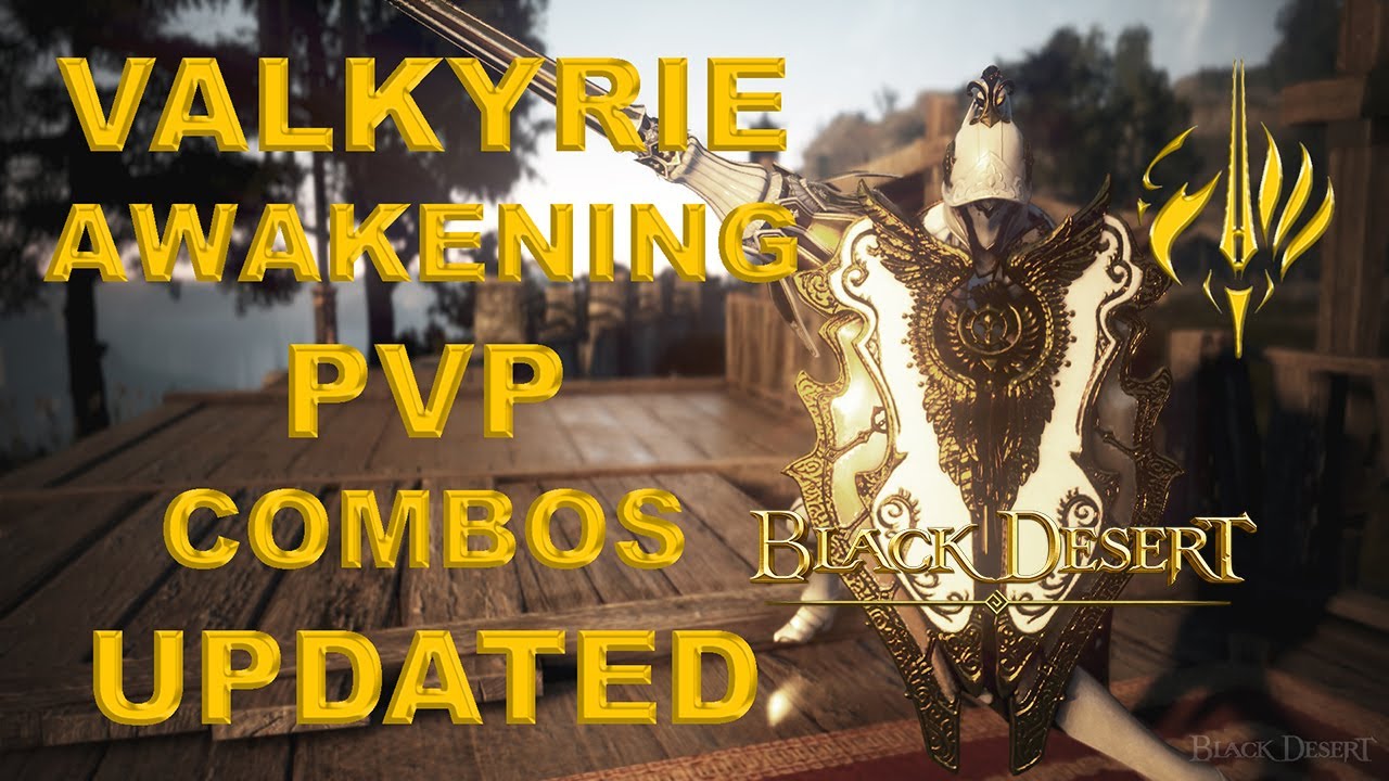 Руководство по BDO - Пробуждение Валькирии, PvP - Комбинации 1 на 1 - После перезапуска/переработки
