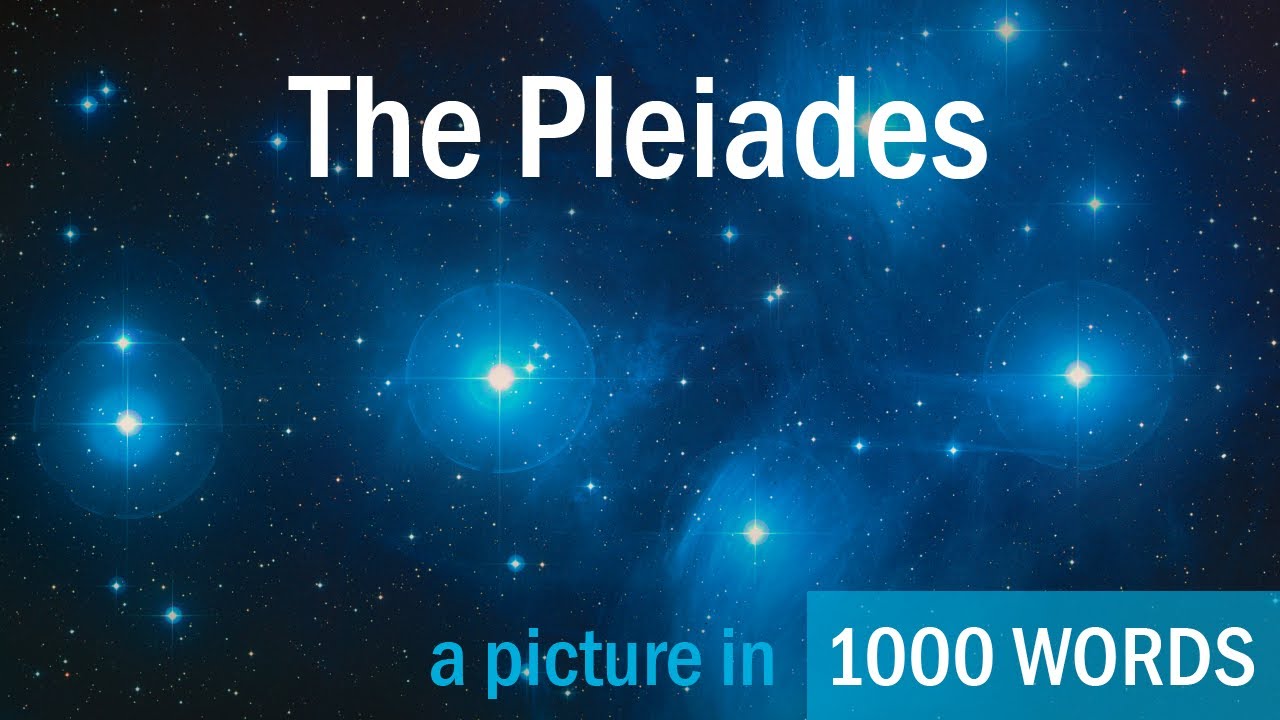 The Pleiades: A Picture in 1000 Words