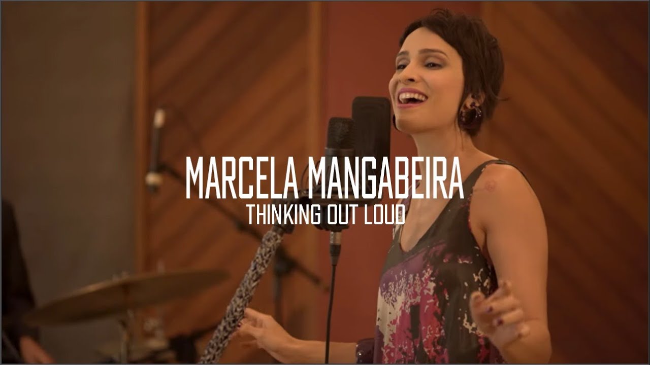 Marcela Mangabeira - Thinking Out Loud (Ed Sheeran)