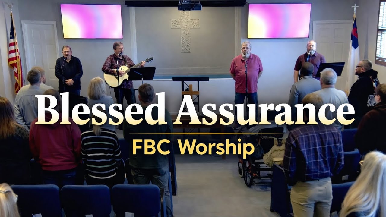 Blessed Assurance | FBC Worship | @FBCMarysville 