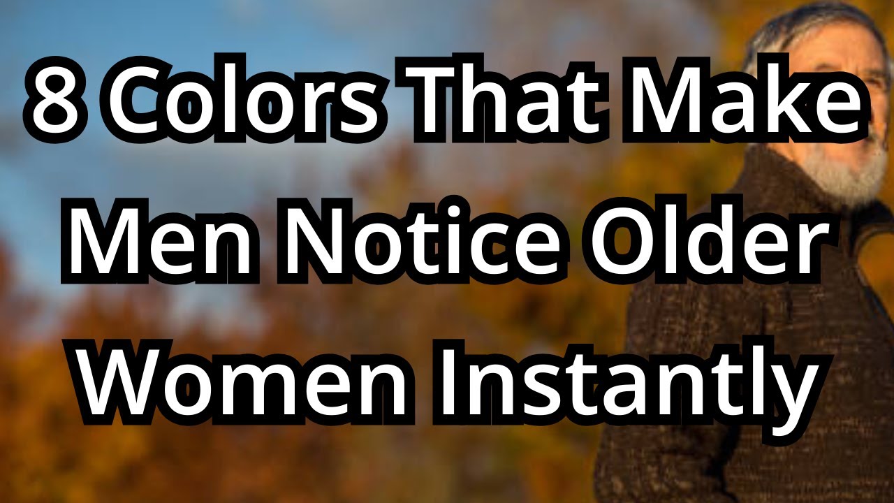 8 Colors That Make Men Notice Older Women Instantly...|Psychology Amazing Facts
