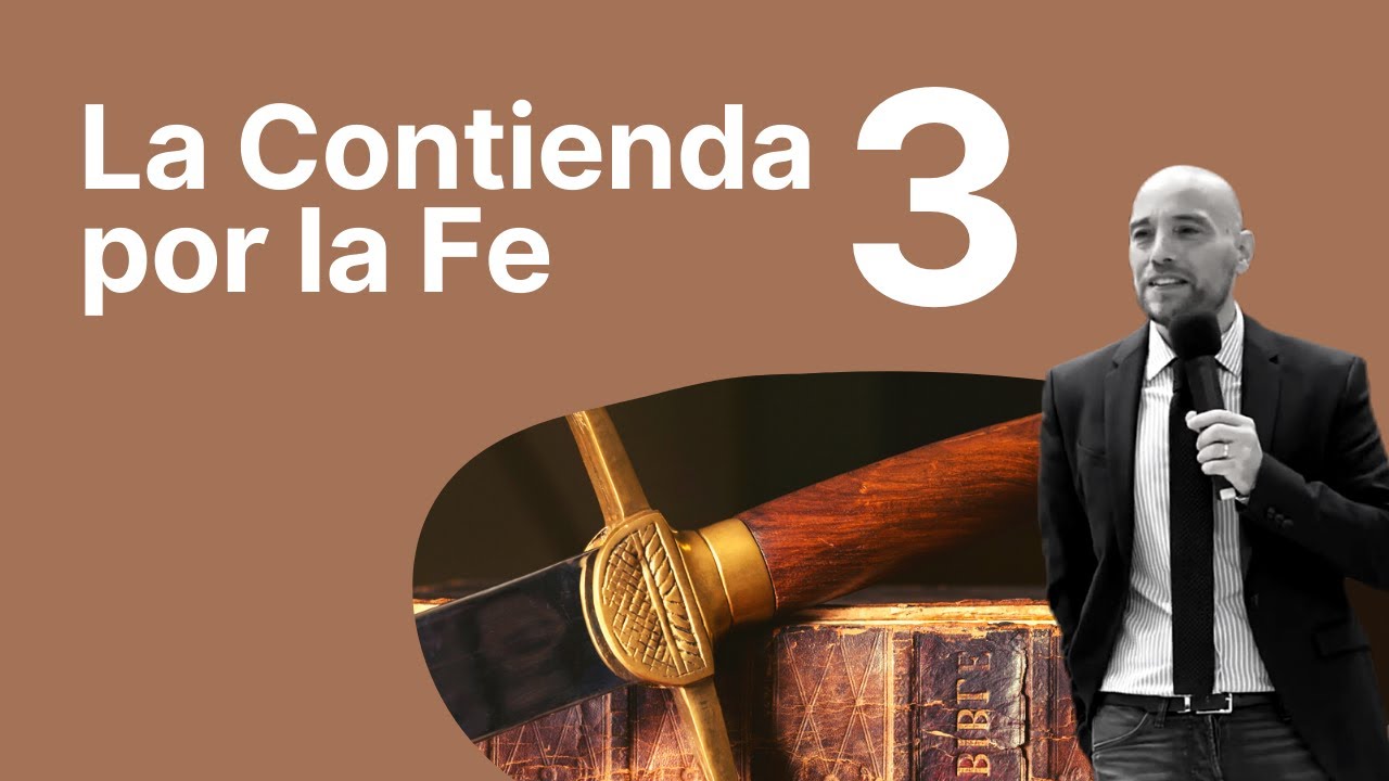 LA CONTIENDA POR LA FE 3 | Israel Sanz