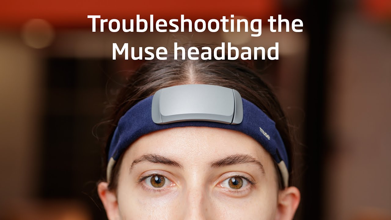 Troubleshooting the Muse headband