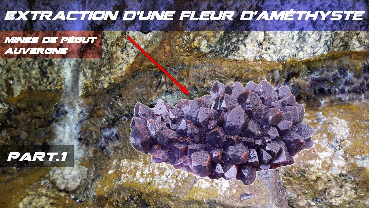 ⚒ EXTRACTION AMÉTHYSTE AUVERGNE - La Fleur Part N°1 - Cristaux Crystal Amethyst Pocket - France Mine