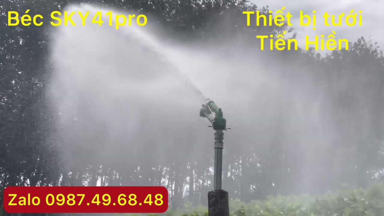 HƯỚNG DẪN SỬ DỤNG BÉC SKY41 PRO TƯỚI PHUN MƯA HIỆU QUẢ, BÁN KÍNH PHUN TỐI ĐA 41M ( 0987.49.68.48 )