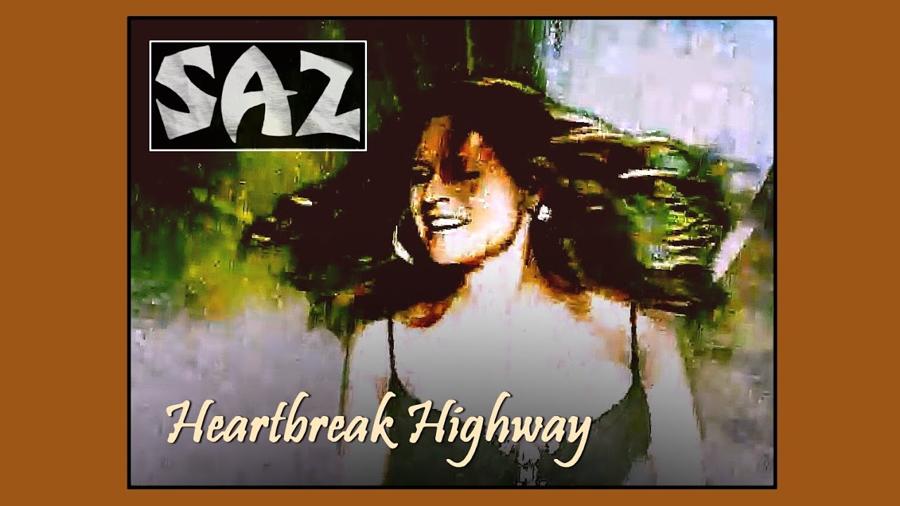 SAZ - Heartbreak Highway (video)