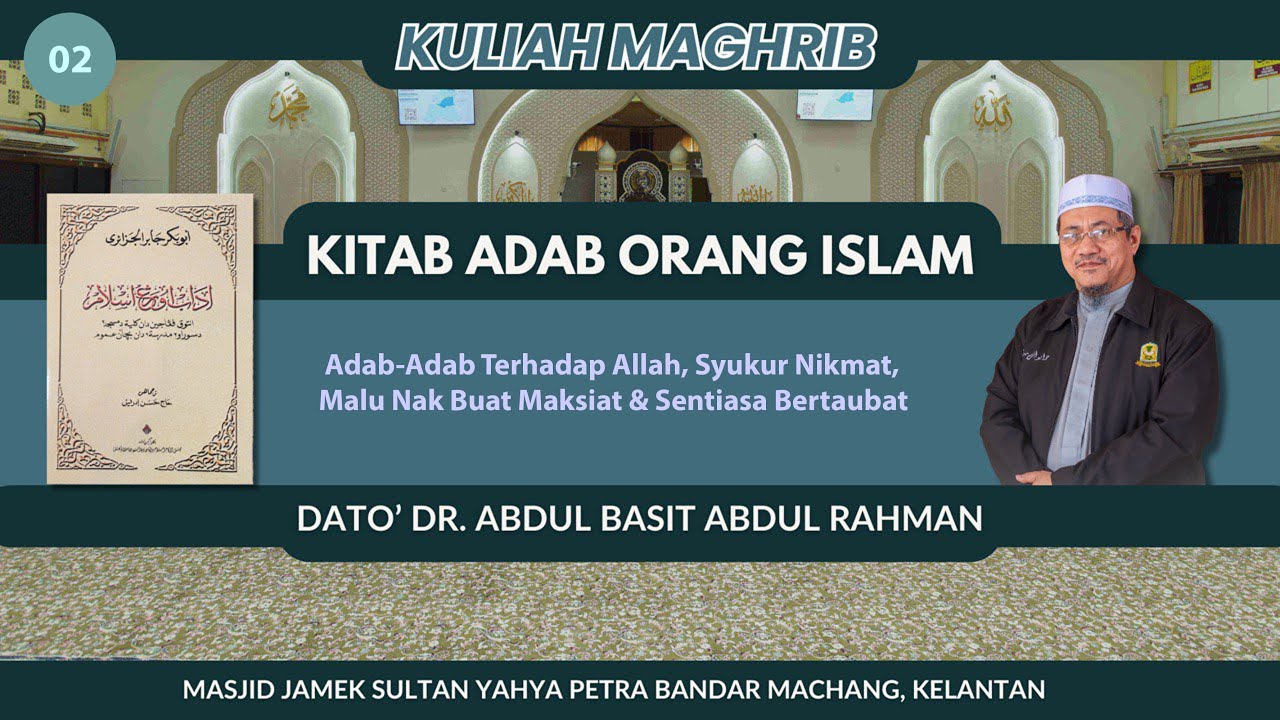 AAM 2026 Adab Orang Islam (02) Adab Terhadap Allah, Syukur, Malu Buat Maksiat & Sentiasa Bertaubat.