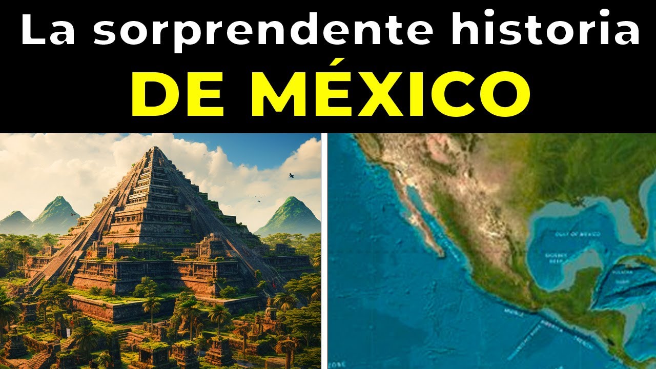 LA HISTORIA DE M&Eacute;XICO: todo lo que debes saber en 45 minutos