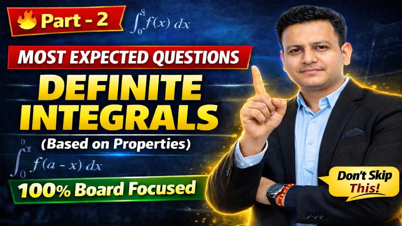 DEFINITE INTEGRALS CLASS12TH , PART-2 MOST EXPECTED QUESTIONS BASED ON PROPERTIES EXAM BOOSTER
