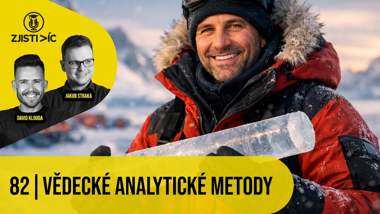 Zjisti víc podcast #82 – Vědecké analytické metody (video)