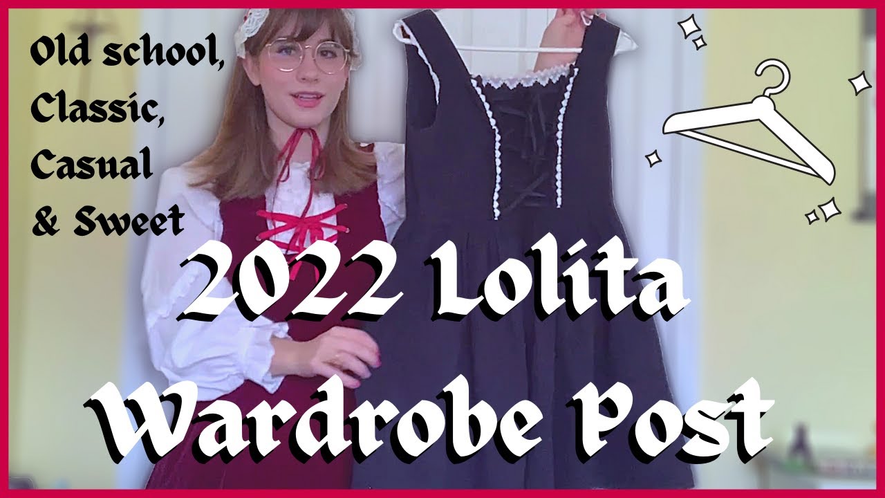 2022 Lolita Wardrobe Post: Old school, Classic, and Casual