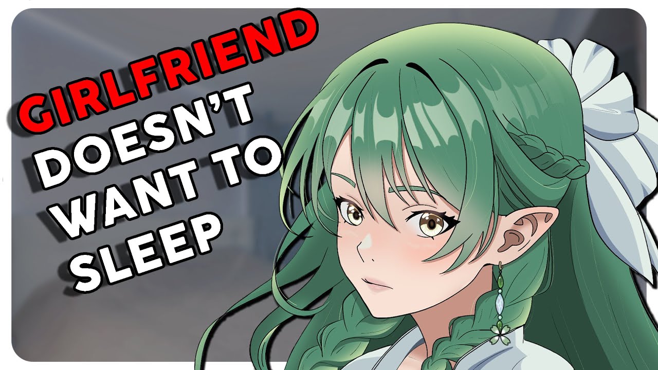 Girlfriend Doesn't Want To Go To Bed [F4M] [ASMR] [Improv] [SleepAid] [Wholesome]