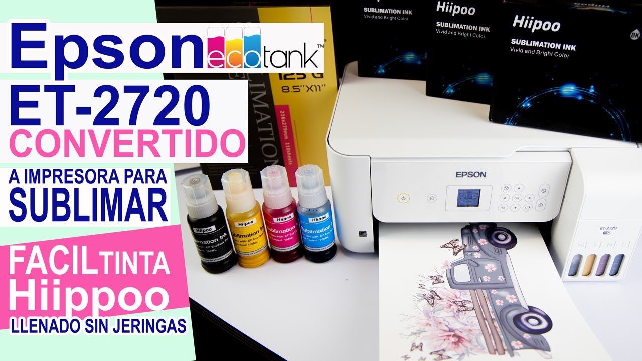 Convierte EPSON Ecotank ET2720 a Impresora para SUBLIMACION con Tinta Hiipoo SUPER FACIL de Llenar.