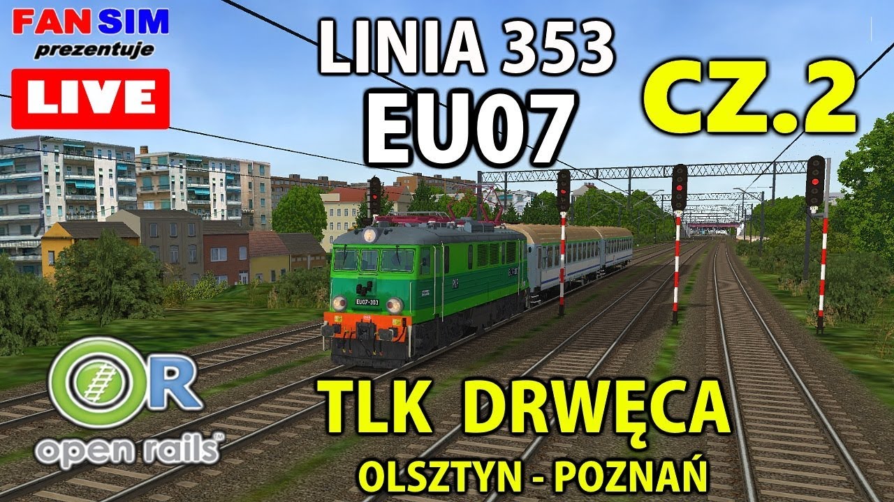 OPEN RAILS PL 🚅 LINIA 353 PLUS - TLK DRWĘCA - EU07 CZ.2