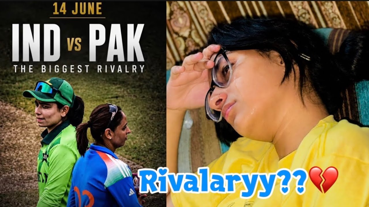 THERE IS NO RIVALARY💔| PAK🇵🇰VS IND🇮🇳| Women&rsquo;s Worldcup