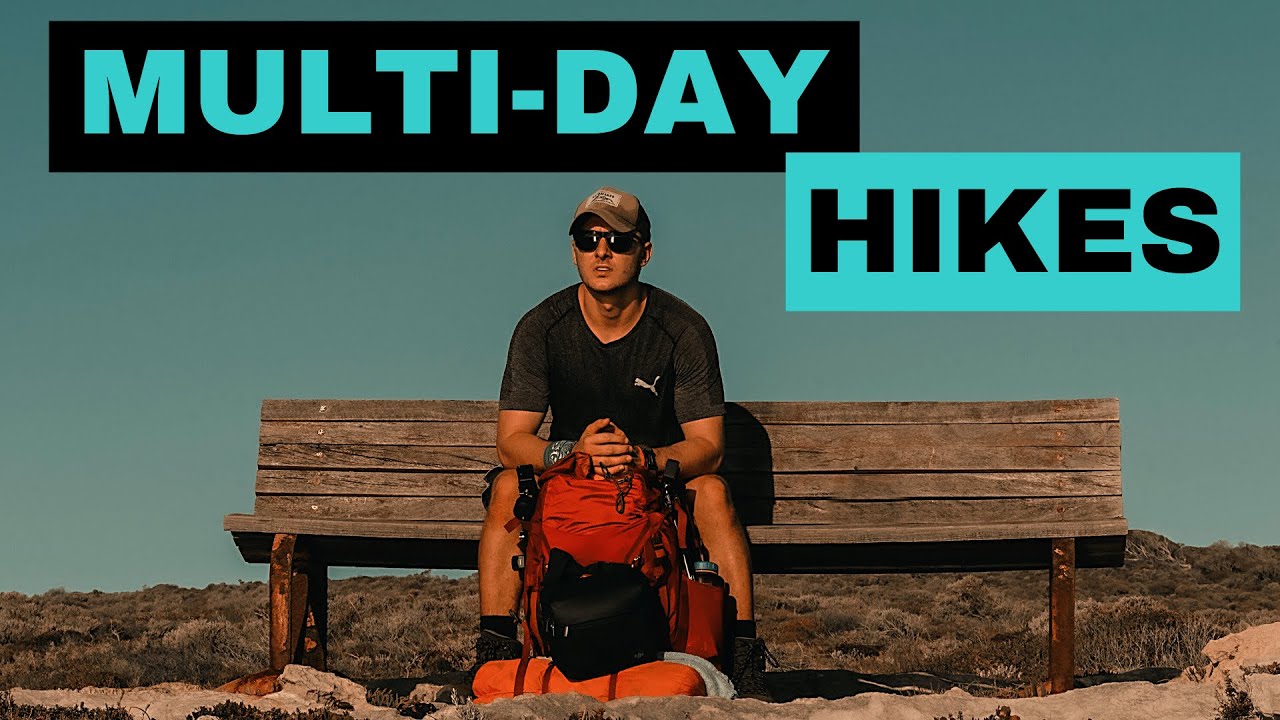 HOW TO PREPARE FOR A LONG HIKE // TACKLING MULTI-DAYS