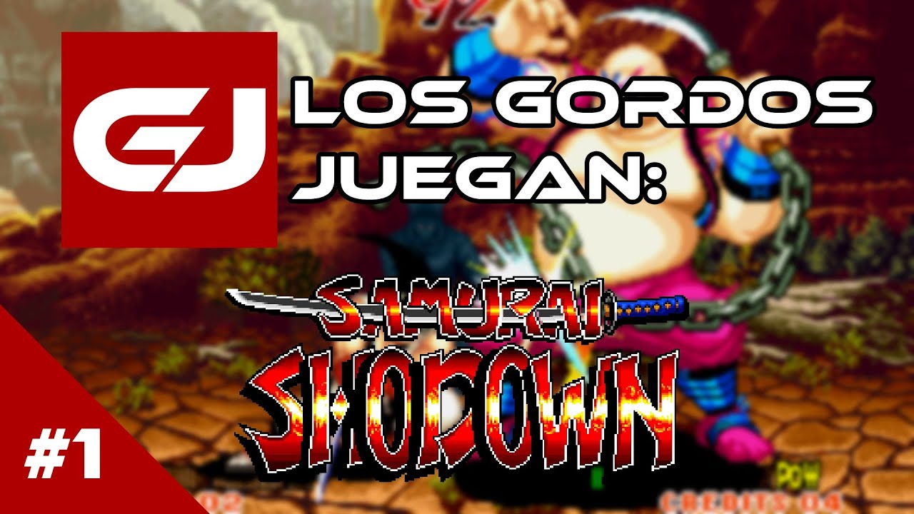 Samurai Shodown, Los Gordos Juegan - Parte 1 | 3 Gordos Bastardos