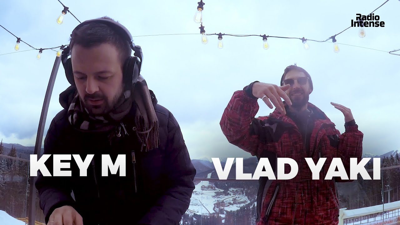 Key M b2b Vlad Yaki - Radio Intense Bukovel, Ukraine 2020 // Melodic Techno Mix
