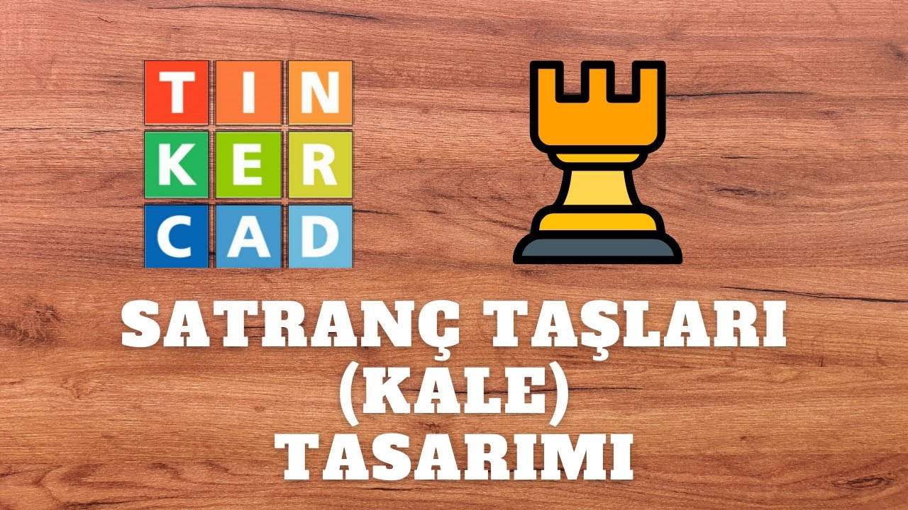 TINKERCAD SATRANÇ TAŞLARI (KALE) TASARIMI