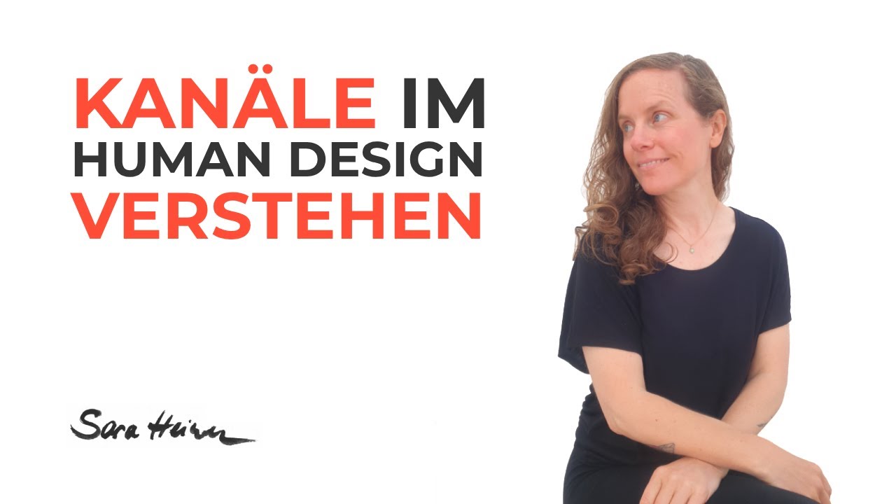 Die Kan&auml;le im Human Design verstehen &ndash; Wie funktionieren die Human Design Kan&auml;le?