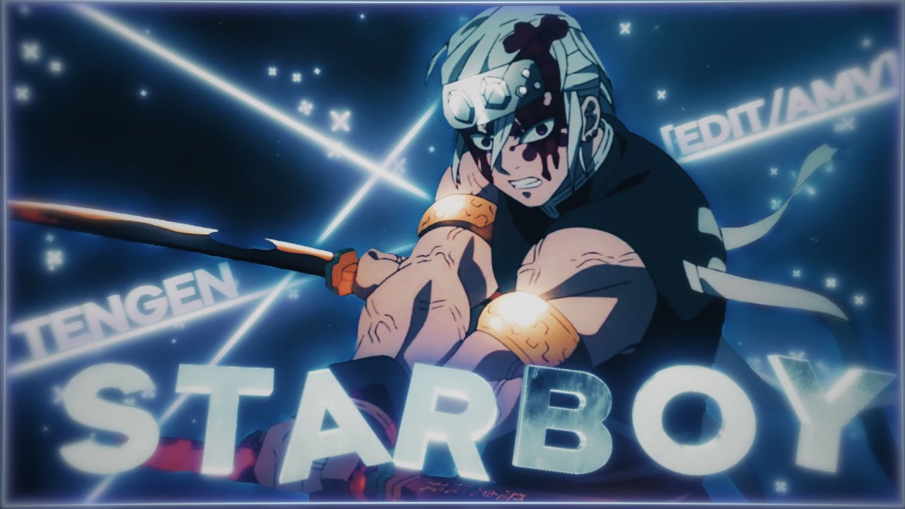 StarBoy | Tengen [Edit/AMV] 4K