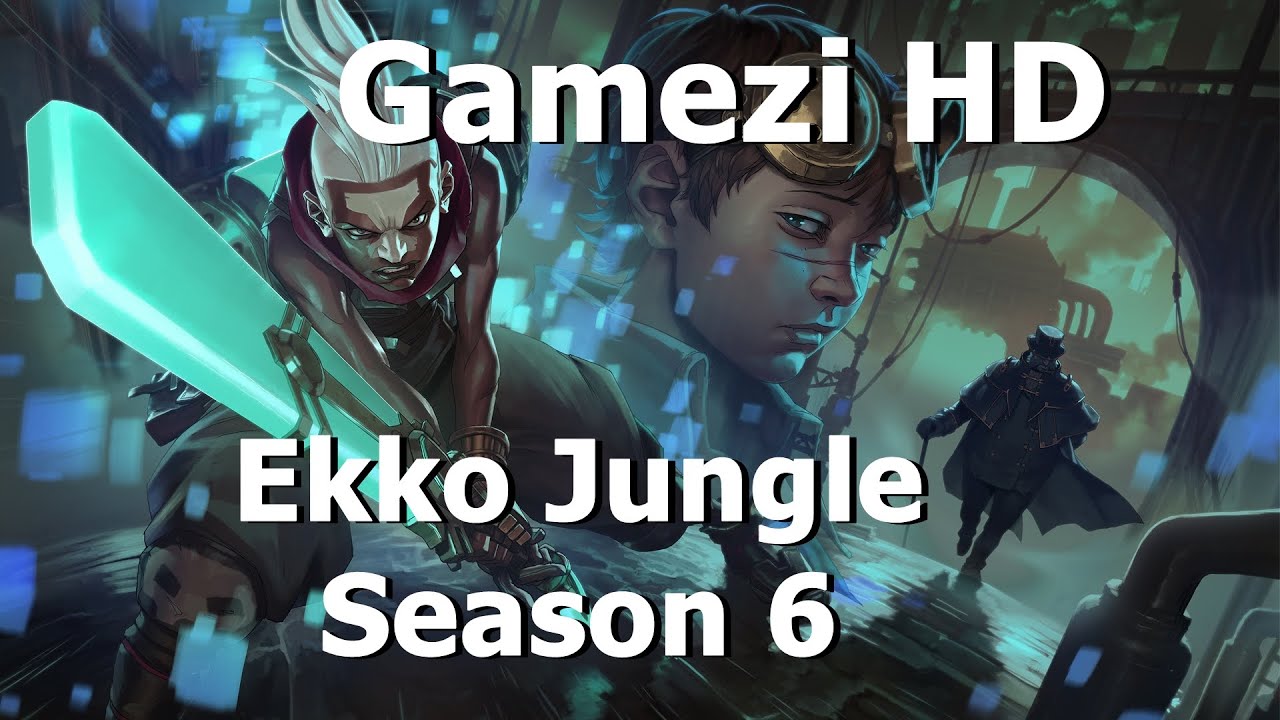 Ekko Jungle S6 Guide Gameplay 2016  Season 6