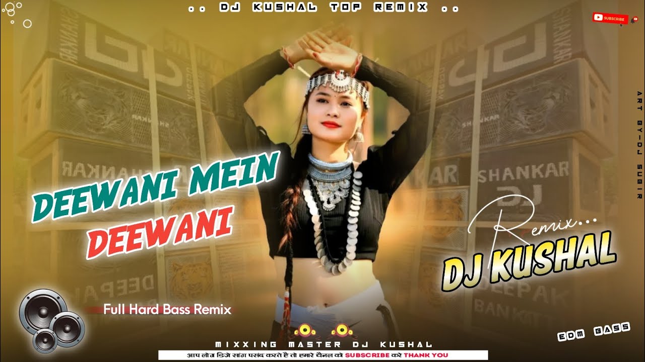 Deewani main deewani Hindi Dj Song mix by Kushal 