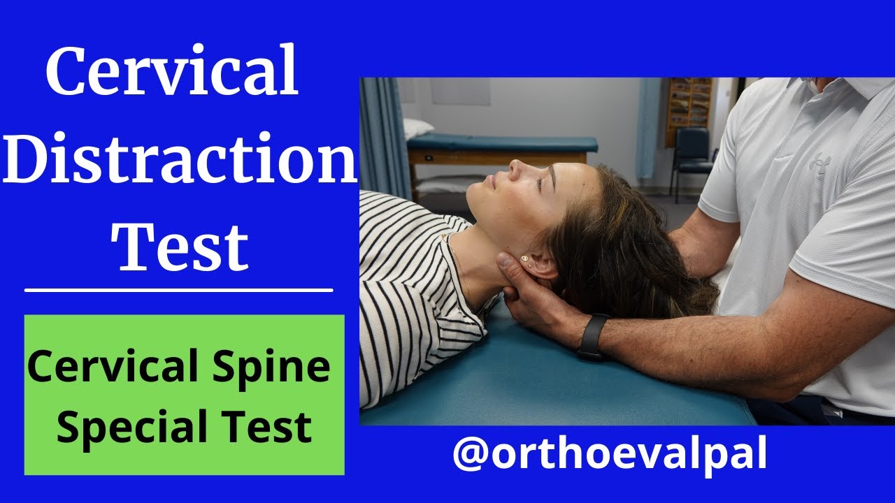 Cervical Distraction Test (Special Test for the Neck)