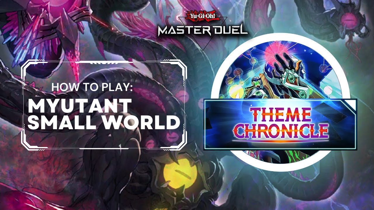 Myutant Small World | Deck Profile, SW Guide & Replay | Theme Chronicle | Yu-Gi-Oh! Master Duel