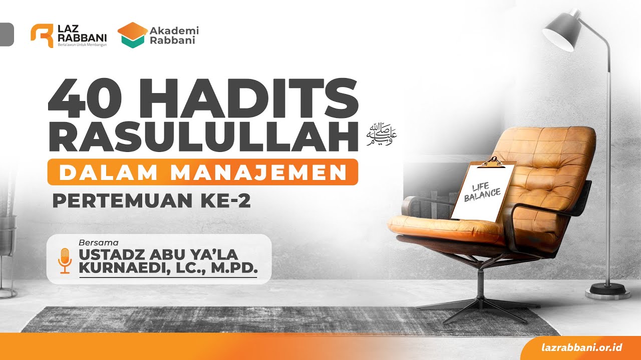 40 Hadits Rasulullah Shallallahu Alaihi Wa Sallam Dalam Manajemen, pertemuan ke-2
