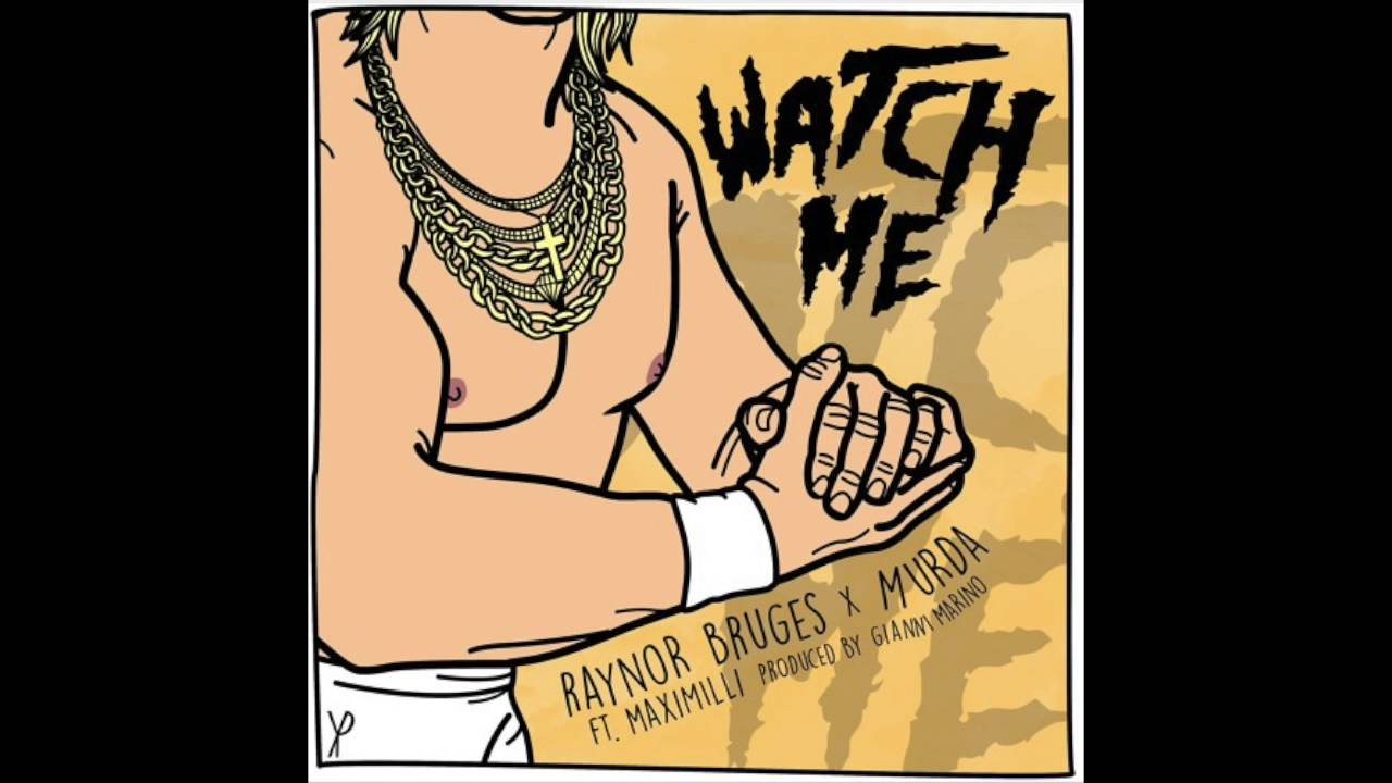 Raynor Bruges X Murda - Watch Me Ft. MaxiMilli (prod. Gianni Marino)