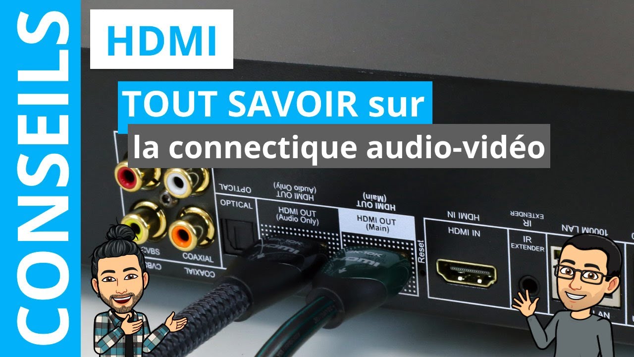 HDMI 2.1, 2.0, 1.4 fonction ARC / eARC : tout comprendre sur la norme HDMI