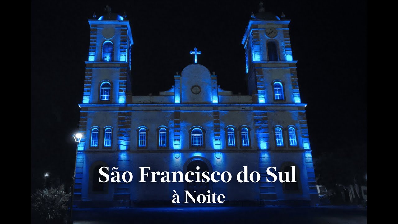 São Francisco do Sul SC à Noite | Centro Histórico Iluminado