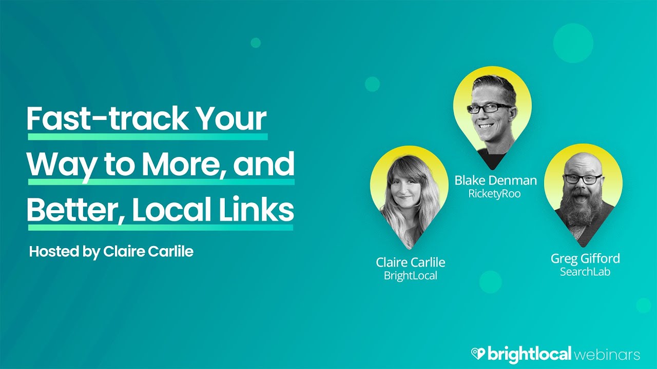 Fast-track Your Way to More, and Better, Local Links | BrightLocal Webinar