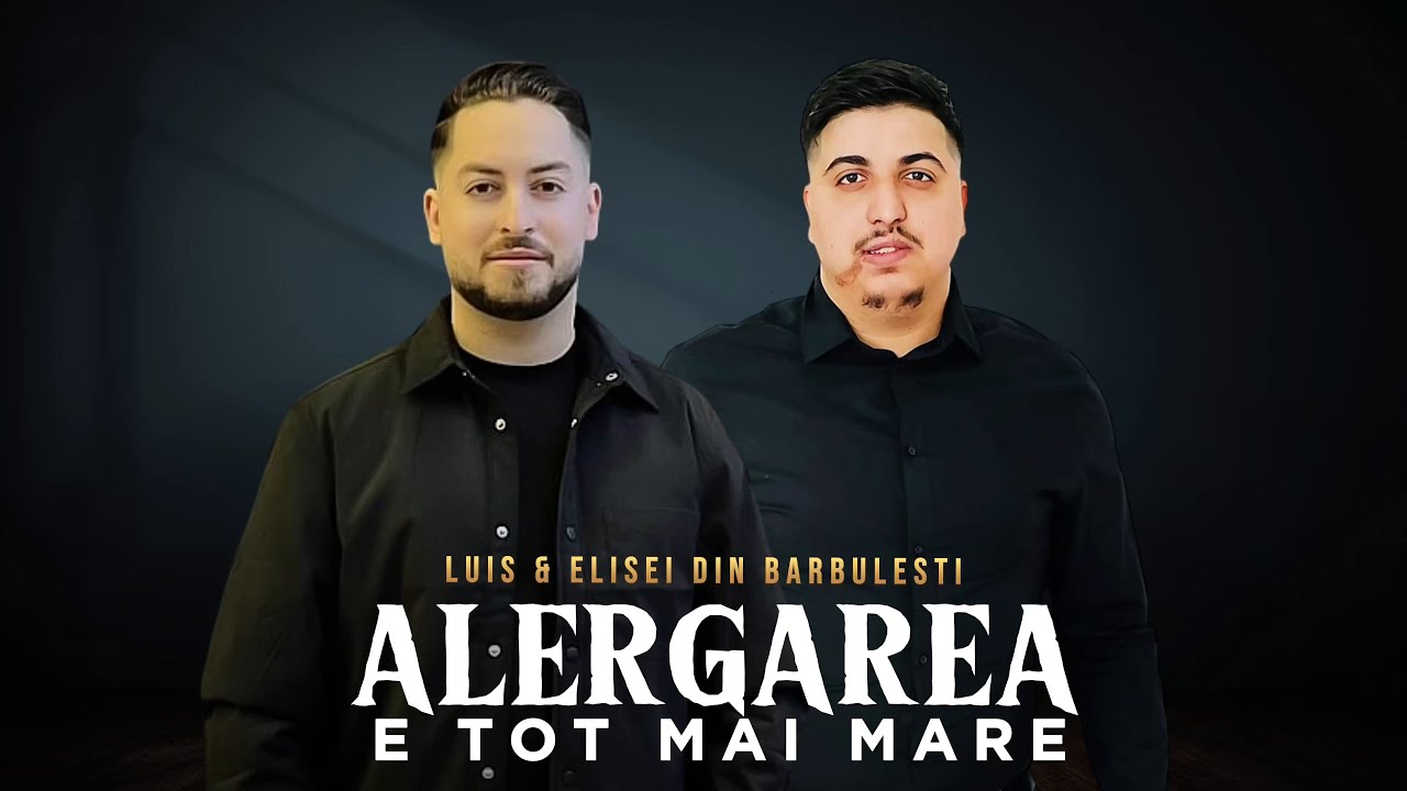 Luis&Elisei din Barbulesti-Alergarea e tot mai mare (2025)🎼