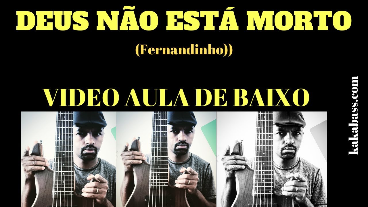DEUS NÃO ESTÁ MORTO (Fernandinho)BASS COVER- VIDEO AULA- Dicas, idéias e Macetes  por KAKA BASS